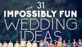 11 Awesome and Fun Wedding Ideas