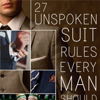 27 Unspoken Suit Rules That Your Man Should Know