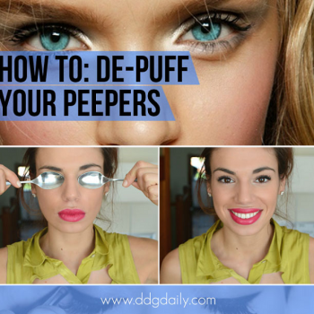 Idea to De-Puff Tired Eyes